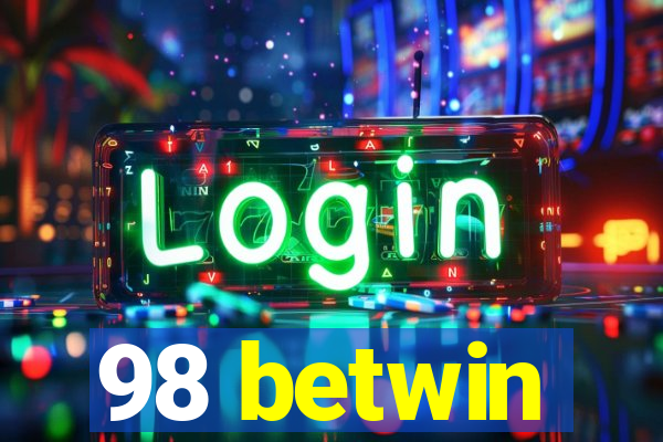 98 betwin